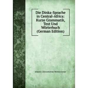  Die Dinka Sprache in Central Africa Kurze Grammatik, Text 