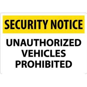   Notice, Unauthorized Vehicles Prohibited, 14X20, Rigid Plastic