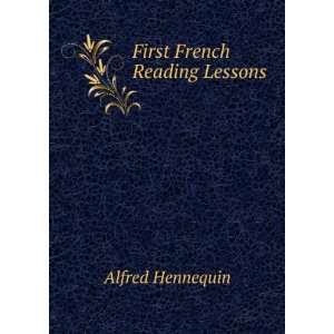  First French Reading Lessons Alfred Hennequin Books