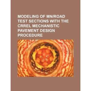  of Mn/ROAD test sections with the CRREL mechanistic pavement design 
