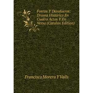   Actos Y En Verso (Catalan Edition) Francisco Morera Y Valls Books