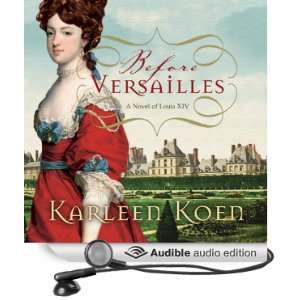   Louis XIV (Audible Audio Edition) Karleen Koen, Grover Gardner Books