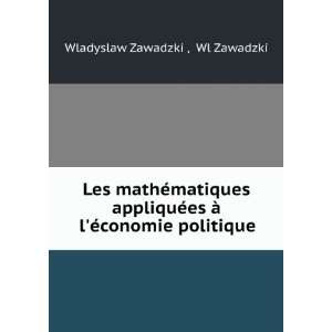   Ã  lÃ©conomie politique Wl Zawadzki Wladyslaw Zawadzki  Books