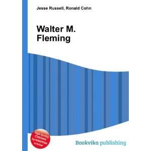  Walter M. Fleming Ronald Cohn Jesse Russell Books