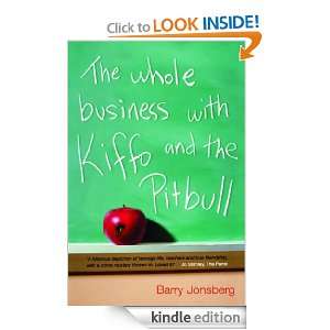 The Whole Business with Kiffo and the Pitbull Barry Jonsberg  