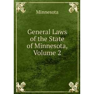  General Statutes of the State of Minnesota in Force 