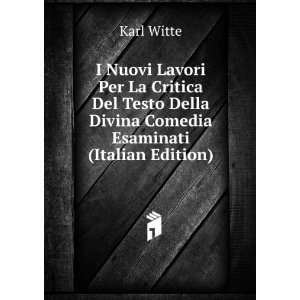   Della Divina Comedia Esaminati (Italian Edition) Karl Witte Books