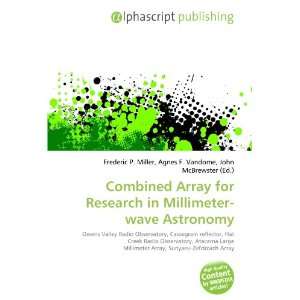   Array for Research in Millimeter wave Astronomy (9786134094467) Books