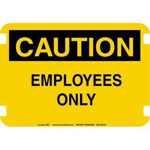 10 x 14 Standard Caution Signs  Employees Only  Industrial 