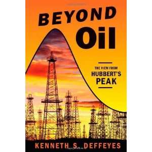  Beyond Oil The View from Hubberts Peak [Paperback 
