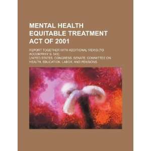  Mental Health Equitable Treatment Act of 2001 report 