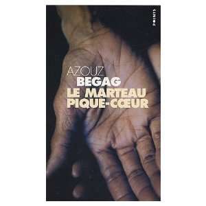  Le marteau pique coeur (9782020798365) Azouz Begag Books