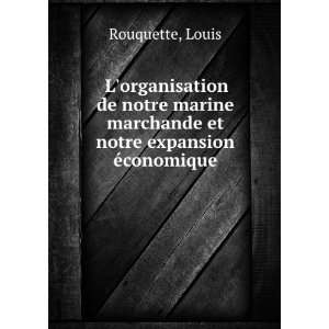 organisation de notre marine marchande et notre expansion Ã 