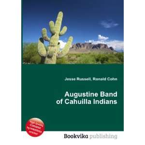  Augustine Band of Cahuilla Indians Ronald Cohn Jesse 