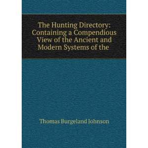 The Hunting Directory Containing a Compendious View of the Ancient 