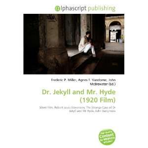  Dr. Jekyll and Mr. Hyde (1920 Film) (9786132740571) Books