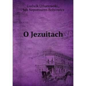    Jan Nepomucen Bobrowicz Ludwik Urbanowski   Books