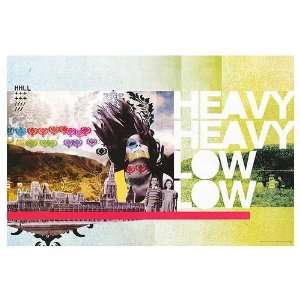  Heavy Heavy Low Low Music Poster, 36 x 24