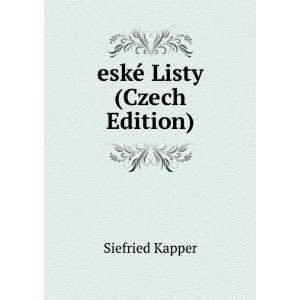  eskÃ© Listy (Czech Edition) Siefried Kapper Books