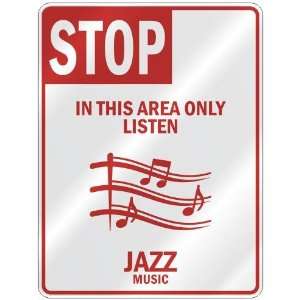   IN THIS AREA ONLY LISTEN JAZZ  PARKING SIGN MUSIC