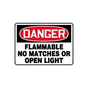  DANGER FLAMMABLE NO MATCHES OR OPEN LIGHT 10 x 14 Dura 