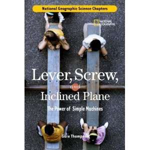  Lever, Screw, and Inclined Plane The Power of Simple Machines 
