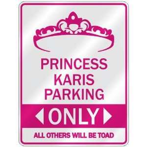   PRINCESS KARIS PARKING ONLY  PARKING SIGN