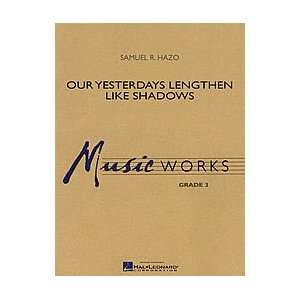  Our Yesterdays Lengthen like Shadows Musical Instruments