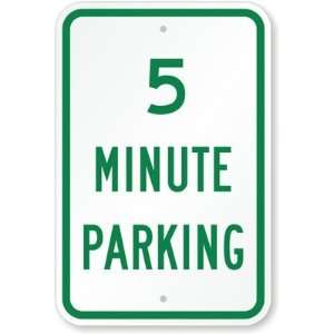  5 Minute Parking Engineer Grade Sign, 18 x 12 Office 