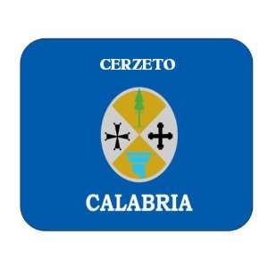  Italy Region   Calabria, Cerzeto Mouse Pad Everything 