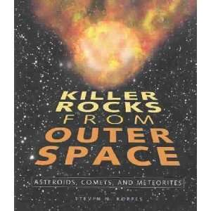  Killer Rocks from Outer Space Steven N. Koppes Books