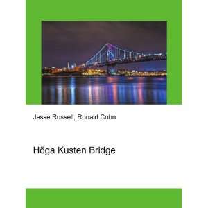  HÃ¶ga Kusten Bridge Ronald Cohn Jesse Russell Books