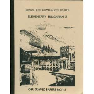 Manual for Individualized Studies Elementary Bulgarian 2 (OSU Slavic 