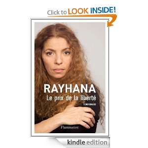 Le prix de la liberté (BIOGRAPHIES, ME) (French Edition) Rayhana 