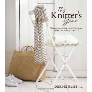  The Knitters Year 52 Make in a Week Projects Quick Gifts 