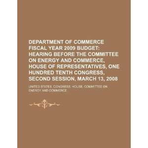  Department of Commerce fiscal year 2009 budget hearing 