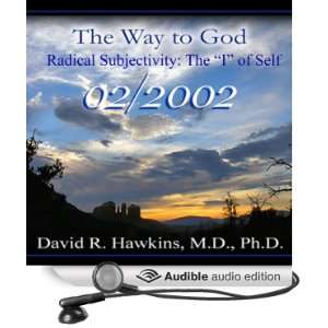 The Way to God Radical Subjectivity The I of Self   February 2002