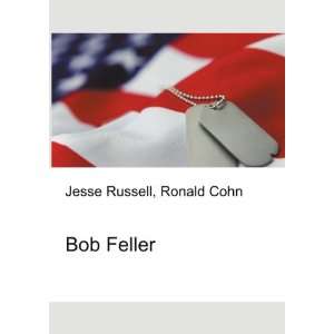  Bob Feller Ronald Cohn Jesse Russell Books