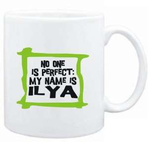    No one is perfect My name is Ilya  Male Names