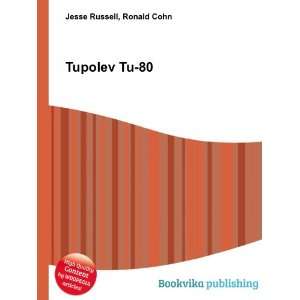  Tupolev Tu 80 Ronald Cohn Jesse Russell Books