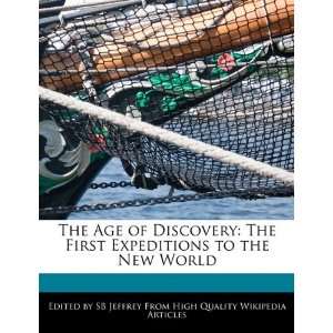  The Age of Discovery The First Expeditions to the New World 