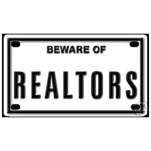  Beware of Realtors 2 1/4 X 4 Embossed Aluminum Sign 