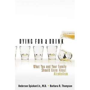  Dying for a Drink What You and Your Family Should Know 