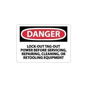 OSHA DANGER Lock Out Tag Out Power Before Servicing . . . Safety 