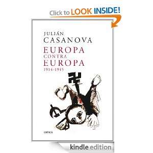 Europa contra Europa, 1914 1945 (Memoria (critica)) (Spanish Edition 