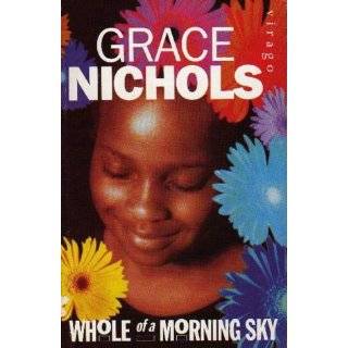 Whole of a Morning Sky by Grace Nichols (1986)