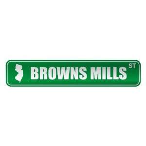   BROWNS MILLS ST  STREET SIGN USA CITY NEW JERSEY