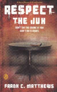 RESPECT THE JUX A NOVEL BASED ON TRUE EVENTS  