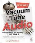 The Tab Guide to Vacuum Tube Audio Understanding and Building Tube 