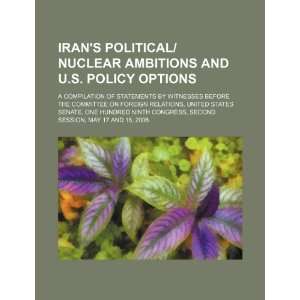  Irans political/ nuclear ambitions and U.S. policy 